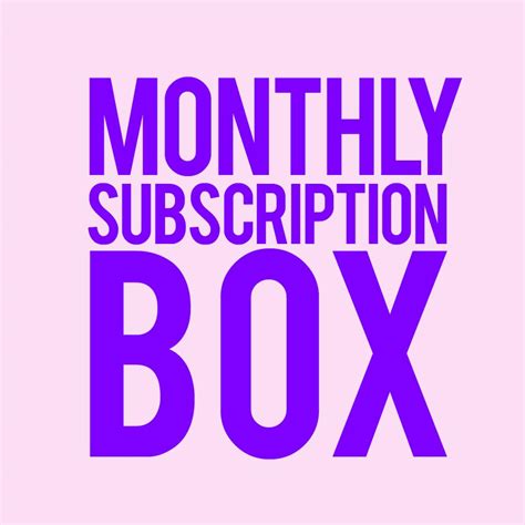 Monthly Subscription Box