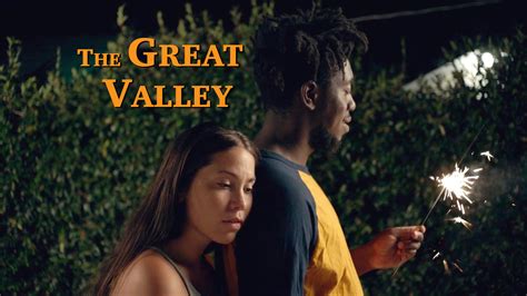 The Great Valley - FilmFreeway