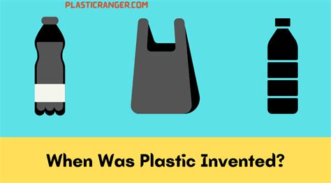 When Was Plastic Invented? | The History of Plastics - PlasticRanger