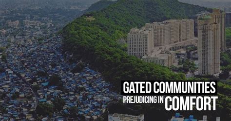 Gated Communities: Prejudicing in Comfort - RTF