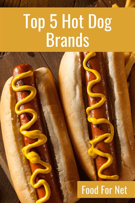 5 Best Hot Dog Brands | Food For Net