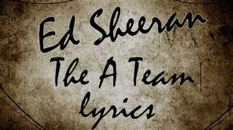 Ed Sheeran - The A Team Lyrics - YouTube