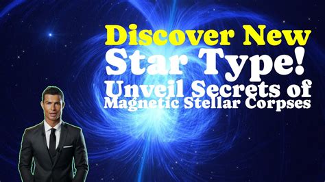 Unveiling HD 45166: The Newly Discovered Magnetic Star Shaping Magnetar Formation Theories - YouTube