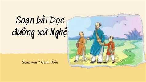 Soạn bài Dọc đường xứ Nghệ