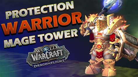 Protection Warrior | Mage Tower | (Dragonflight 10.1.7) - YouTube