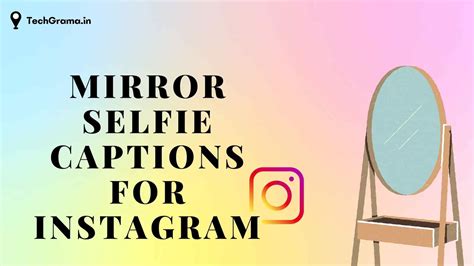 430+ Mirror Selfie Captions And Quotes For Instagram – TechGrama