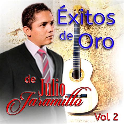 Exitos De Oro De Julio Jaramillo Vol. 2 by Julio Jaramillo: Listen on ...