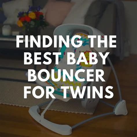 Finding the Best Baby Bouncer for Twins