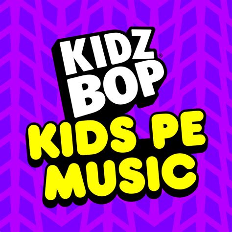 KIDZ BOP Kids - Kids PE Music Lyrics and Tracklist | Genius