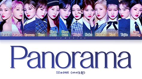 IZ*ONE Panorama Lyrics (아이즈원 파노라마 가사) [Color Coded Lyrics/Han/Rom/Eng ...