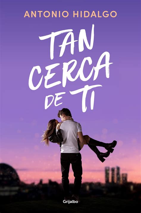 Tan cerca de ti eBook de Antonio Hidalgo - EPUB Libro | Rakuten Kobo España