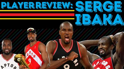 2019-20 Player Review: Serge Ibaka - Raptors Republic