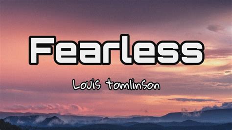 Louis tomlinson - Fearless (Lyrics) - YouTube