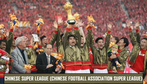 Chinese Super League 中超联赛 Chinese Football Association Super League