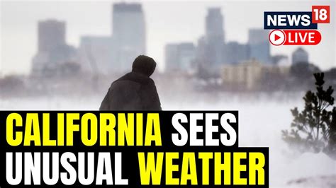 Unusual Winter Storm Brings Heavy Snow In California | Winter Storm In ...