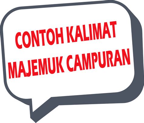 30 Contoh Kalimat Majemuk Campuran Singkat Bahasa Indonesia Lengkap ...