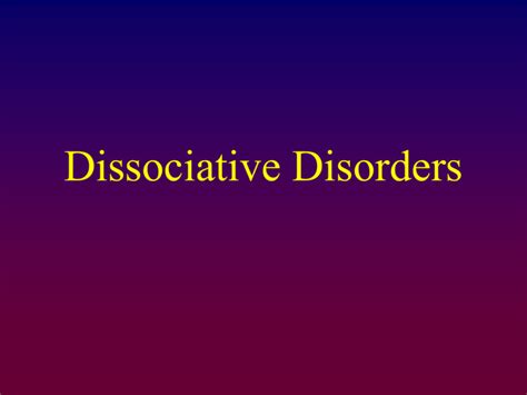 Dissociative Disorders