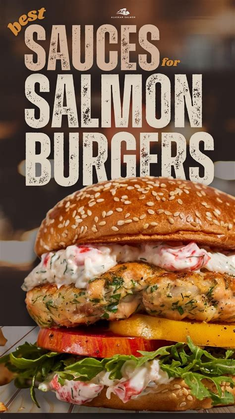 Salmon Burger Sauces You Should Try At Home | Alaskan Salmon Co. in ...