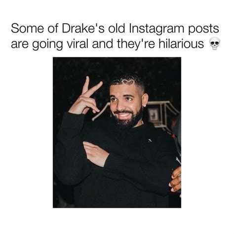 Some of Drake's old Instagram posts are going viral and they're ...