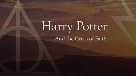 Harry Potter and the Crisis of Faith: A Thrilling Tale of How to Deal with Challenged Faith ...