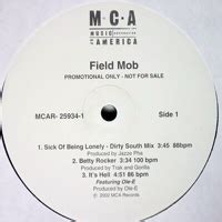 Field Mob (Darion Crawford, Shawn Timothy Johnson): '2002 - Sick Of Being Lonely (12'' Promo ...