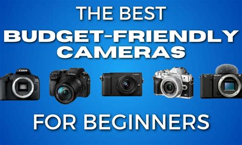 Most Budget Friendly Cameras For Spring 2024 - Image to u