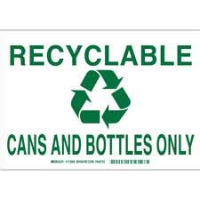 Recyclable Cans and Bottles Only Sign - Brady Part: 112509 | Brady | BradyID.com