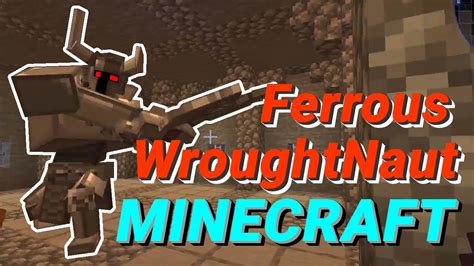 Ferrous WroughtNaut - Mowzie's Mobs [Mod Showcase] | Minecraft 1.16.5 - YouTube