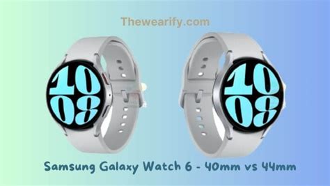 Samsung Galaxy Watch 6 - 40mm vs 44mm: Which to Choose?