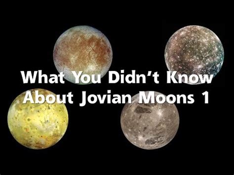 What You Didn't Know About Jovian Moons 1 (Galilean Moons) - YouTube