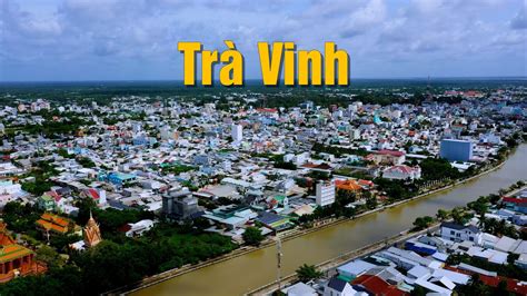 Cảnh Đẹp Trà Vinh: Khám Phá Vẻ Đẹp Thiên Nhiên Chưa Từng Được Tiết Lộ ...