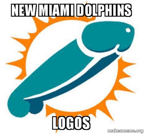 New Miami Dolphins Logos | Make a Meme