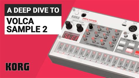 The KORG VOLCA SAMPLE 2 complete guide walkthrough tutorial - YouTube