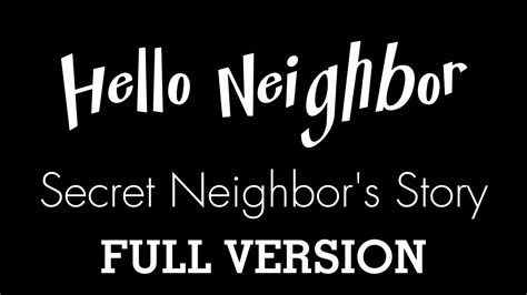 Hello Neighbor: Secret Neighbor's Story (Updated Full Version) file - ModDB