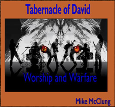 Tabernacle of David: Worship and Warfare (Teaching Series) - Lionheart Restoration Ministries