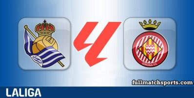 Real Sociedad vs Girona Full Match 2023-24 • fullmatchsports.com