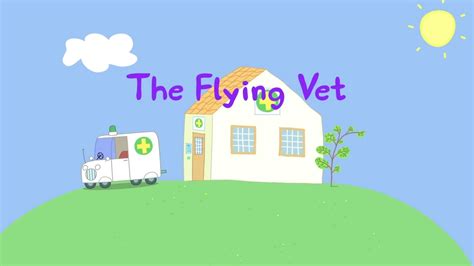 The Flying Vet/Gallery | Peppa Pig Wiki | Fandom