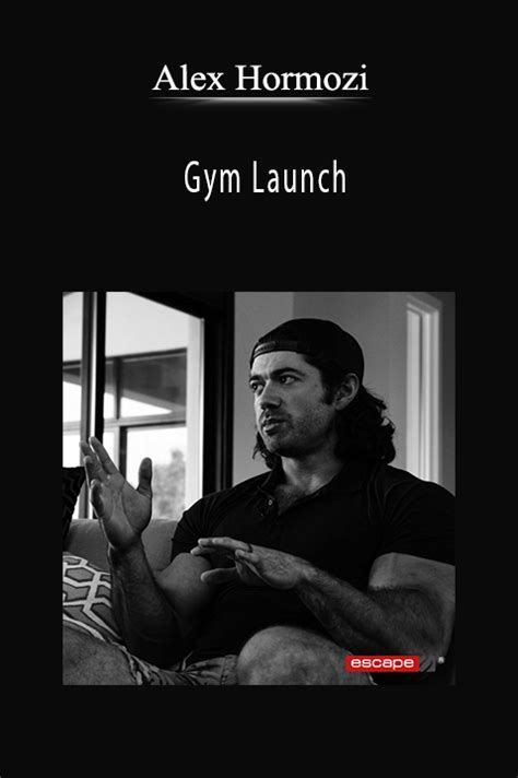 Alex Hormozi - Gym Launch
