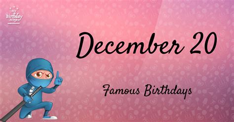 December 20 Famous Birthdays You Wish You Had Known