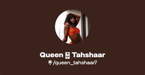 Queen 👑 Tahshaar | Twitter, Instagram | Linktree