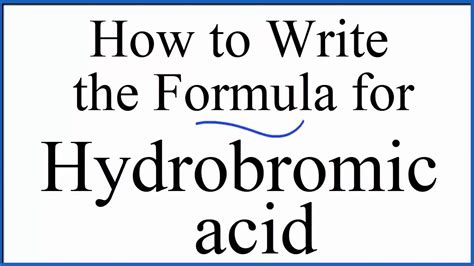 How to write the formula for Hydrobromic acid (HBr) - YouTube