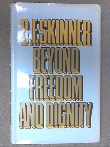 BEYOND FREEDOM AND DIGNITY By B F Skinner - Hardcover | eBay