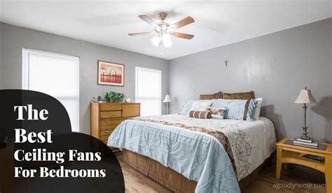 Whisper Quiet Ceiling Fan For Bedroom | Review Home Co