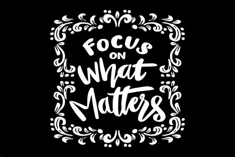 Focus on What Matters, Hand Lettering. Graphic by han.dhini · Creative ...