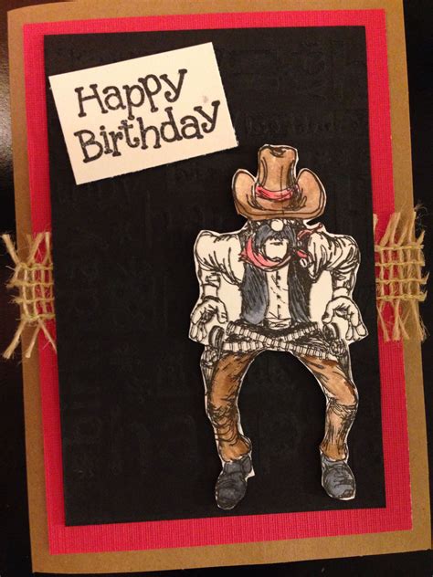 Cowboy stamped, happy birthday embossing folder birthday card for a guy. Love this cowboy and ...