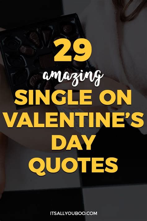 29 Amazing Single on Valentine's Day Quotes