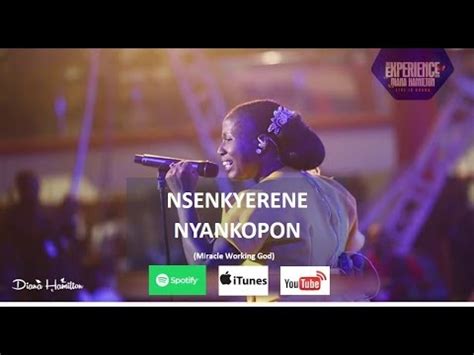 Diana Hamilton NSENKYERENE NYANKOPON (Miracle Working God) OFFICIAL ...