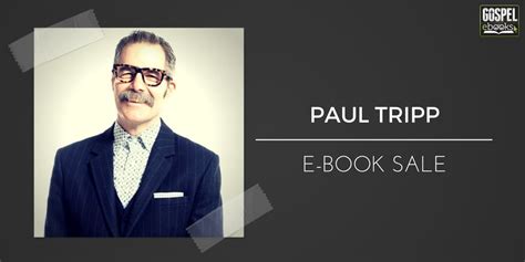 Paul Tripp E-Book Sale (Crossway) | Gospel eBooks