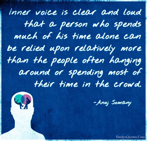 Inner voice is clear and loud that a person who spends much of his time | Popular inspirational ...