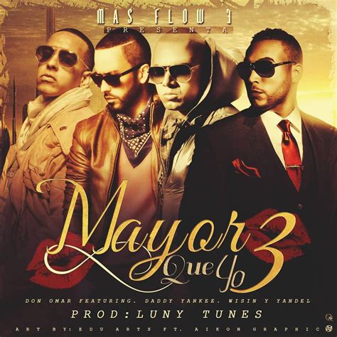 Don Omar Ft Daddy Yankee, Wisin & Yandel – Mayor Que Yo 3